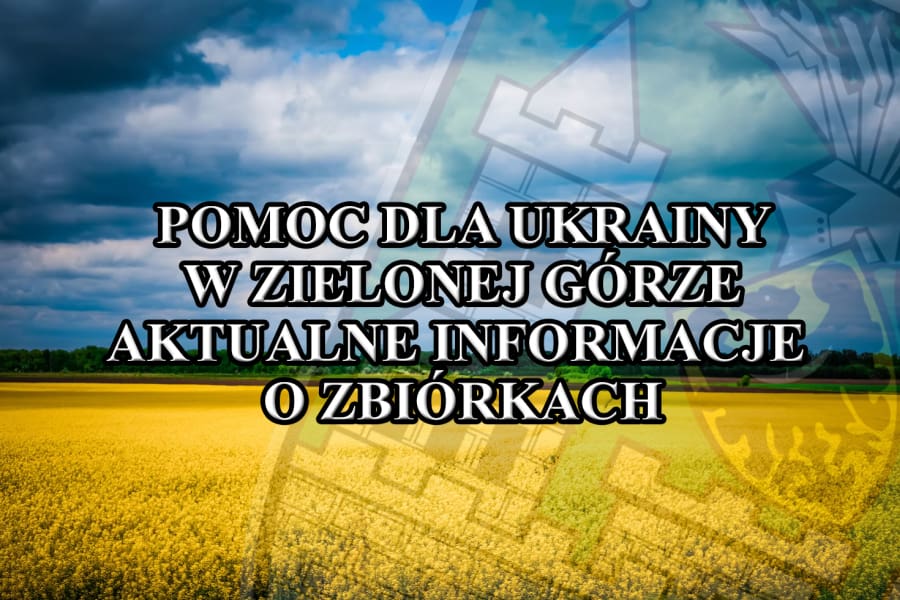 Pomoc Ukrainie Zielona Góra - zbiórki