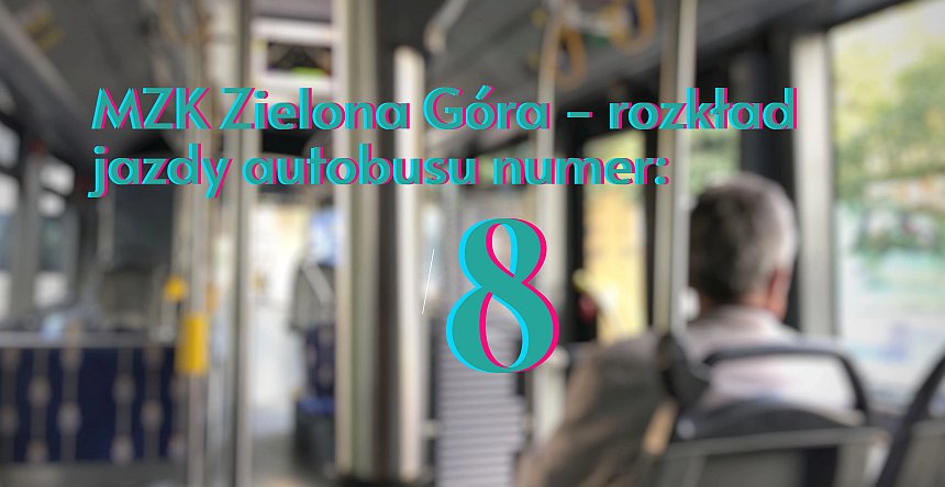 MZK Zielona Góra - rozkład jazdy autobusu nr 8